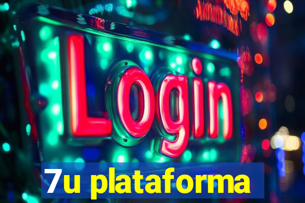 7u plataforma